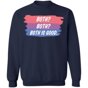 Both Both Both Is Good Bisexual Pride T-Shirts, Hoodies, Sweatshirt 9 Both Both Both Is Good Bisexual Pride T Shirts Hoodies Sweatshirt 7