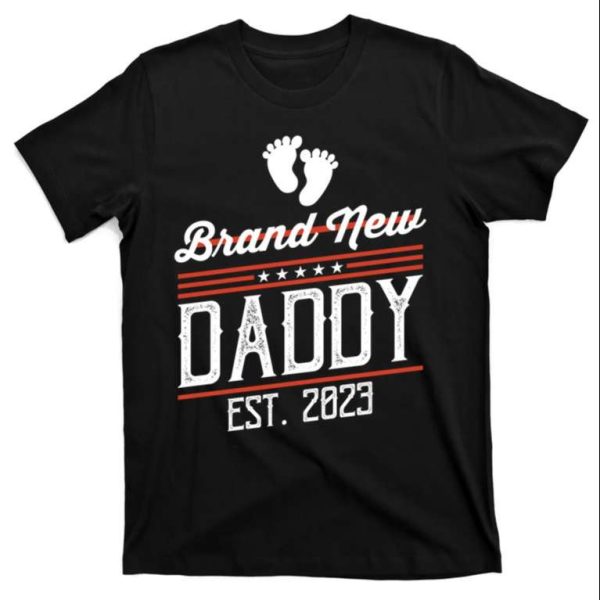 Brand New Daddy ETS 2023 T-Shirt – The Best Shirts For Dads In 2023 – Cool T-shirts