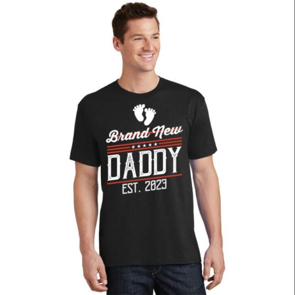 Brand New Daddy ETS 2023 T-Shirt – The Best Shirts For Dads In 2023 – Cool T-shirts