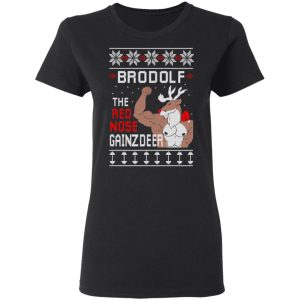 Brodolf The Red Nose Gainzdeer Shirt 13