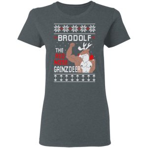 Brodolf The Red Nose Gainzdeer Shirt 2