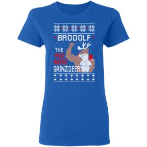 Brodolf The Red Nose Gainzdeer Shirt 4