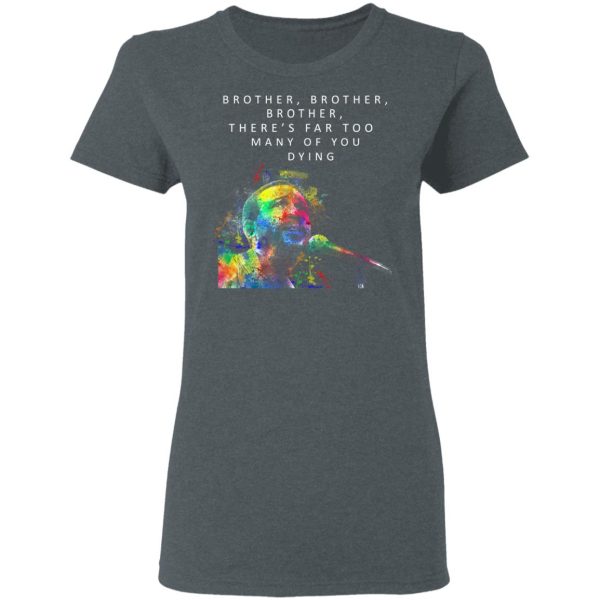 Brother Brother Brother There’s Far Too Many Of You Dying Marvin Gaye Shirt