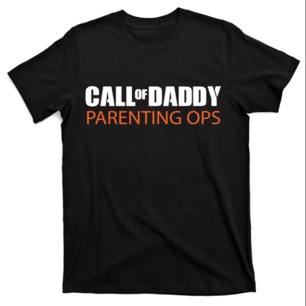 Call of Daddy Parenting Ops Shirt For Dad – The Best Shirts For Dads In 2023 – Cool T-shirts