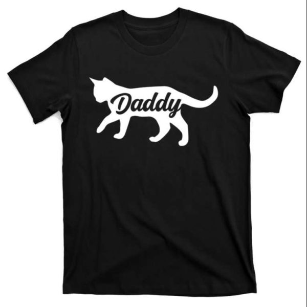 Cat Daddy Cat Dad Gift T-Shirt – The Best Shirts For Dads In 2023 – Cool T-shirts