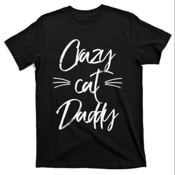 Cat Daddy T-Shirt For Men – Perfect Gift For Father’s Day – The Best Shirts For Dads In 2023 – Cool T-shirts