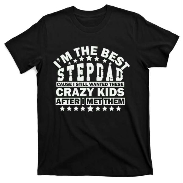 Celebrating The Funny Step Dad – Step Dad Quotes T-Shirt – The Best Shirts For Dads In 2023 – Cool T-shirts