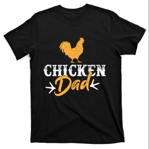 Chicken Dad Classic Chicken Daddy T-Shirt – Gift For Farmer – The Best Shirts For Dads In 2023 – Cool T-shirts