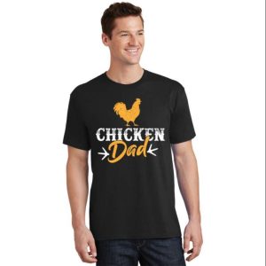 Chicken Dad Classic Chicken Daddy T-Shirt – Gift For Farmer – The Best Shirts For Dads In 2023 – Cool T-shirts