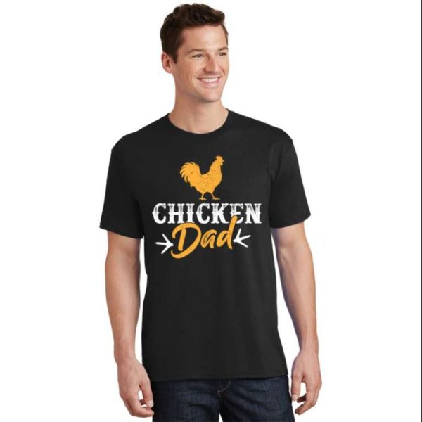 Chicken Dad Classic Chicken Daddy T-Shirt – Gift For Farmer – The Best Shirts For Dads In 2023 – Cool T-shirts