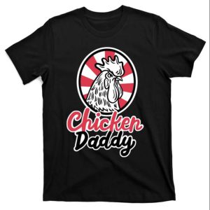 Chicken Daddy Country Life T-Shirt – The Best Shirts For Dads In 2023 – Cool T-shirts Chicken Daddy Country Life T-Shirt – The Best Shirts For Dads In 2023 – Cool T-shirts