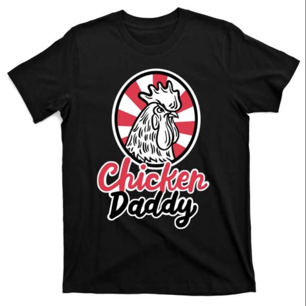 Chicken Daddy Country Life T-Shirt – The Best Shirts For Dads In 2023 – Cool T-shirts