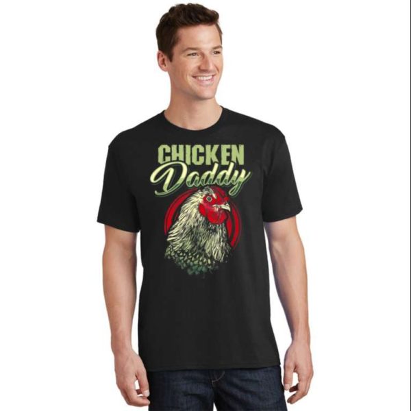 Chicken Daddy Farmer T-Shirt – Perfect Gift For Poultry Farmers – The Best Shirts For Dads In 2023 – Cool T-shirts