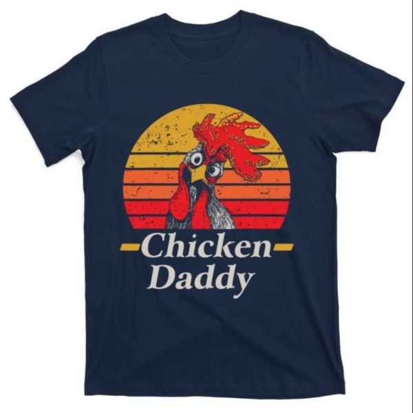 Chicken Daddy Funny Chicken T-Shirt For Men – The Best Shirts For Dads In 2023 – Cool T-shirts