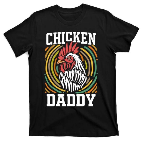 Chicken Daddy Vintage Poultry Farmer Funny Fathers Day T-Shirt – The Best Shirts For Dads In 2023 – Cool T-shirts