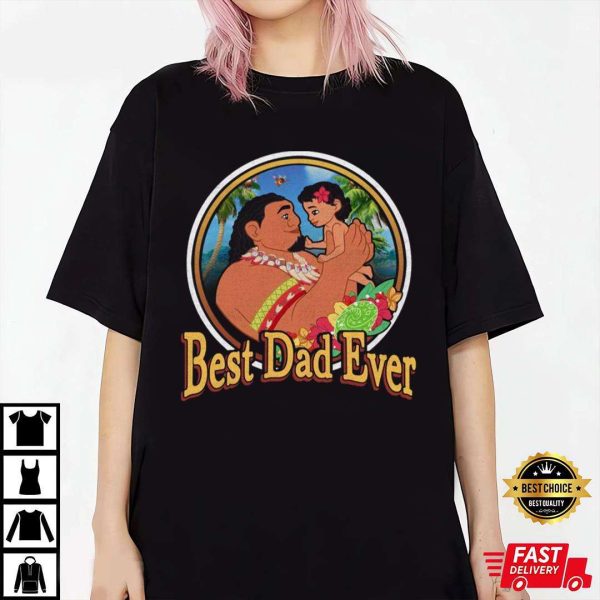 Chief Tui And Moana Best Dad Ever Funny Disney Shirts For Dads – The Best Shirts For Dads In 2023 – Cool T-shirts