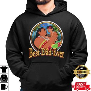 Chief Tui And Moana Best Dad Ever Funny Disney Shirts For Dads The Best Shirts For Dads In 2023 Cool T shirts 4