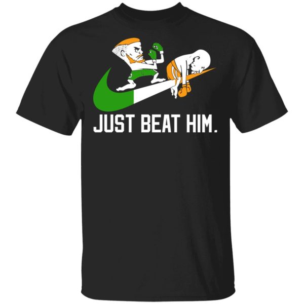 Conor McGregor – Just Fook Him Up – Conor McGregor T-Shirts, Hoodies, Sweater