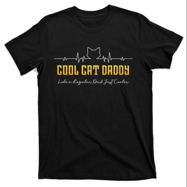 Cool Cat Daddy Heartbeat For Cat Lovers T-Shirt – The Best Shirts For Dads In 2023 – Cool T-shirts