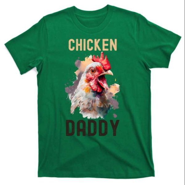 Cool Chicken Daddy Farmer Poultry Gift T-Shirt – The Best Shirts For Dads In 2023 – Cool T-shirts