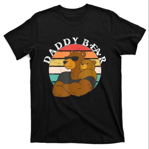 Cool Daddy Bear T-Shirt – Stylish Gift For Fathers With Attitude – The Best Shirts For Dads In 2023 – Cool T-shirts