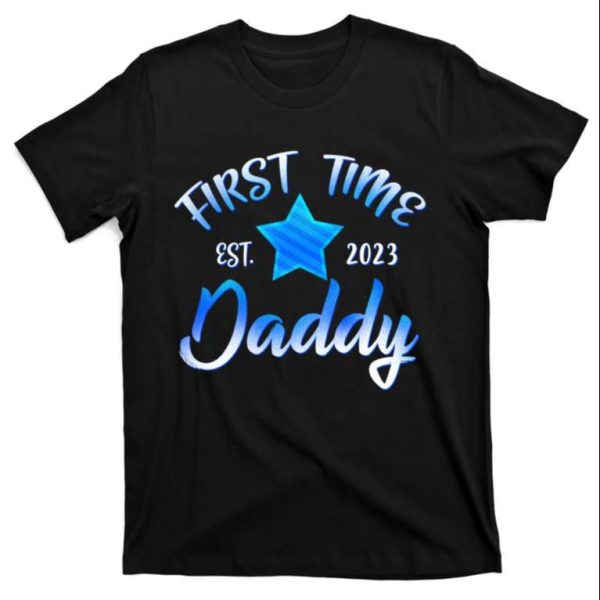 Cool First Time Daddy EST 2023 Blue Star T-Shirt – The Best Shirts For Dads In 2023 – Cool T-shirts