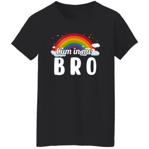 Cum In Me Bro LGBT T-Shirts. Hoodies. Sweatshirt 8 Cum In Me Bro LGBT T Shirts Hoodies Sweatshirt 6