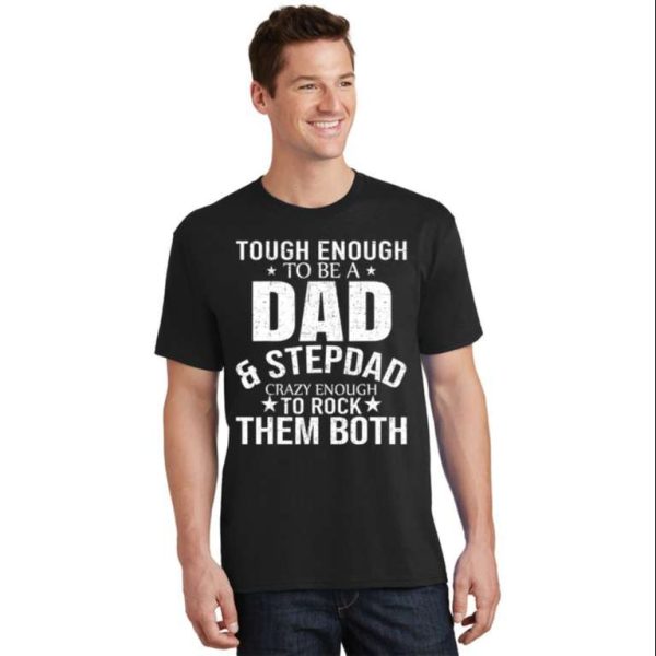 Dad And Stepdad Fathers Day Step Dad T-Shirt – The Best Shirts For Dads In 2023 – Cool T-shirts