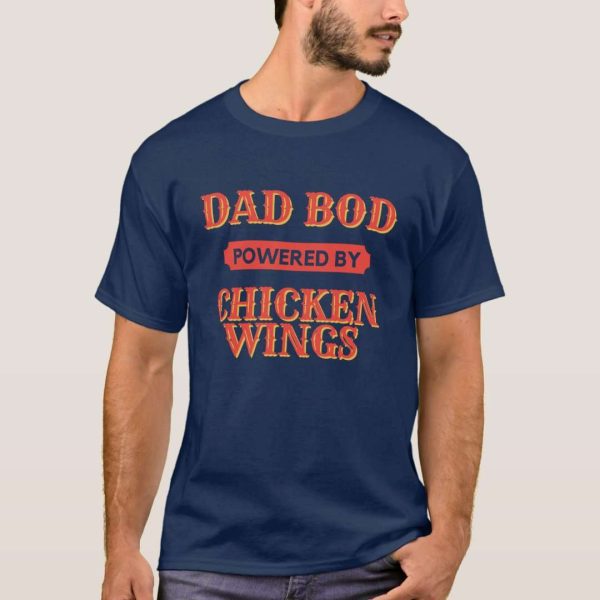 Dad Bod Powered By Chicken Wings Funny T-Shirt – The Best Shirts For Dads In 2023 – Cool T-shirts