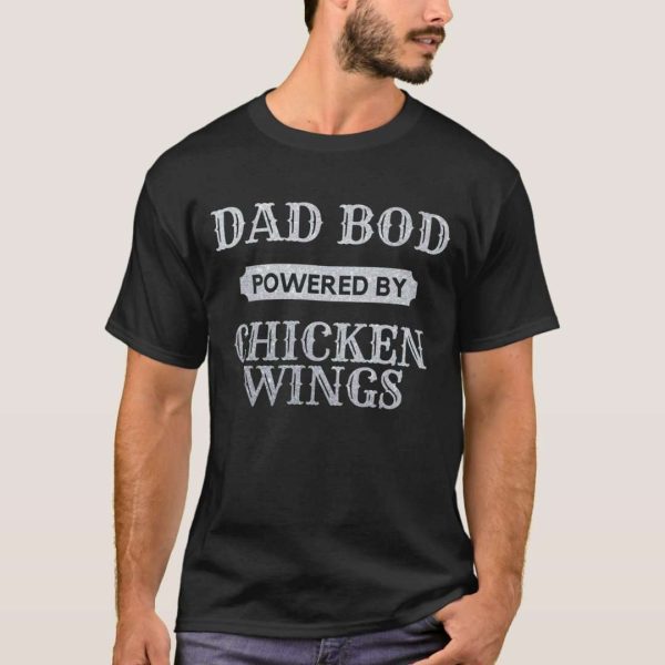 Dad Bod Powered By Chicken Wings Glitter Tee Shirt – The Best Shirts For Dads In 2023 – Cool T-shirts