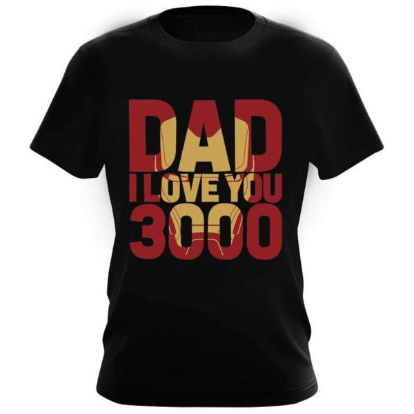 Dad I Love You 3000 Marvel Iron Man Disney Dad Shirt – The Best Shirts For Dads In 2023 – Cool T-shirts