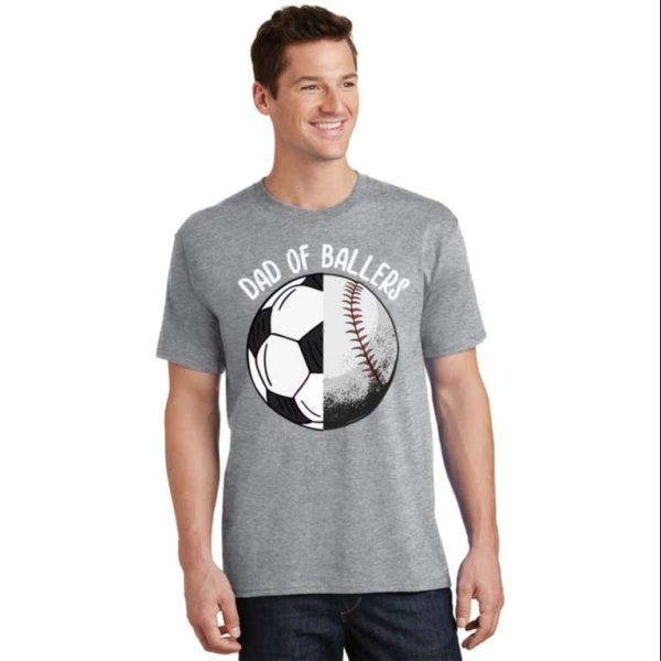 Dad Of Ballers Soccer Baseball Dad T-Shirt – The Best Shirts For Dads In 2023 – Cool T-shirts