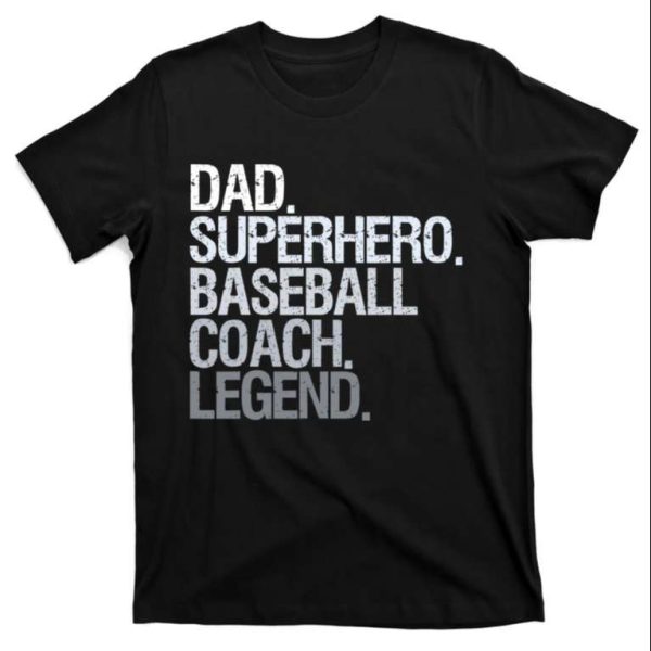 Dad Super Hero Baseball Coach Legend – Daddy Baseball Shirt – The Best Shirts For Dads In 2023 – Cool T-shirts