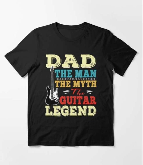 Dad The Man The Myth The Guitar Legend T-Shirt – The Best Shirts For Dads In 2023 – Cool T-shirts