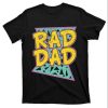 Daddy Rad Dad Graphic T-Shirt – The Best Shirts For Dads In 2023 – Cool T-shirts