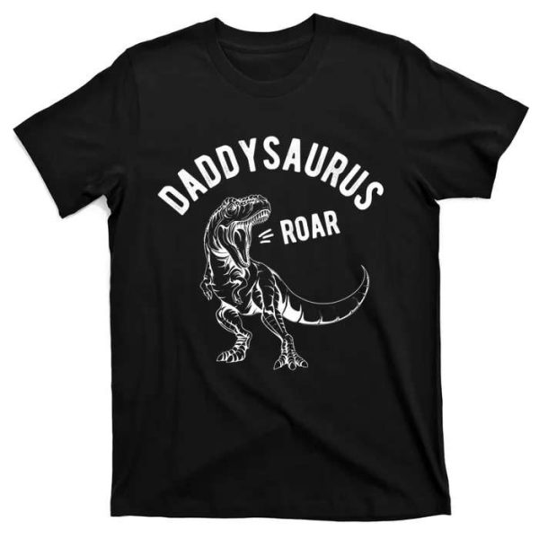 Daddysaurus Rex Roaring – Dinosaur Design T-Shirt – The Best Shirts For Dads In 2023 – Cool T-shirts