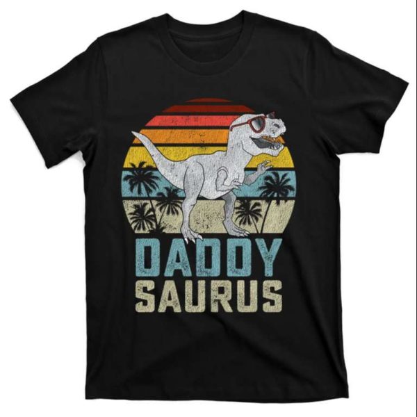 Daddysaurus T-Rex Matching Gift T-Shirt – The Best Shirts For Dads In 2023 – Cool T-shirts