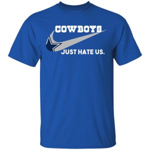 Dallas Cowboys Just Hate Us T-Shirts, Hoodies, Sweater 3 Dallas Cowboys Just Hate Us T Shirts Hoodies Sweater 12