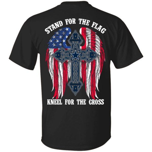 Dallas Cowboys Stand For The Flag Kneel For The Cross T-Shirts, Hoodies, Sweater