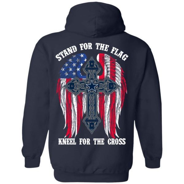 Dallas Cowboys Stand For The Flag Kneel For The Cross T-Shirts, Hoodies, Sweater