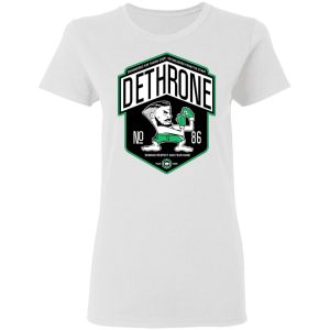 Dethrone Conor Mcgregor Shirt 2 Dethrone Conor Mcgregor Shirt 11