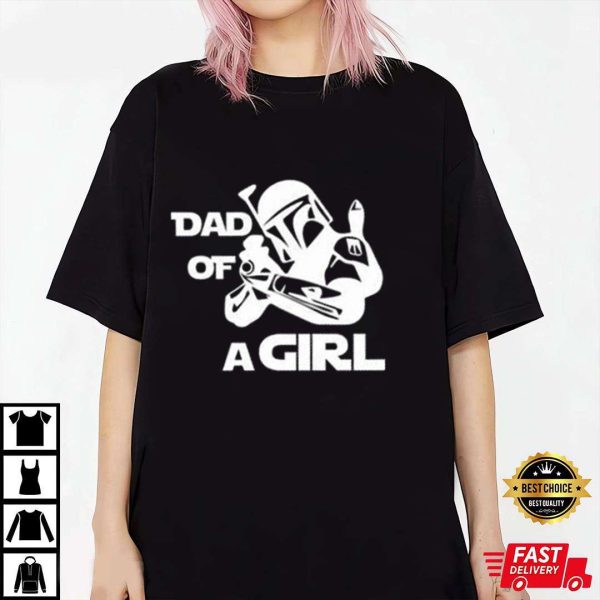 Disney Dad Of A Girl Star Wars Dad Shirt – The Best Shirts For Dads In 2023 – Cool T-shirts