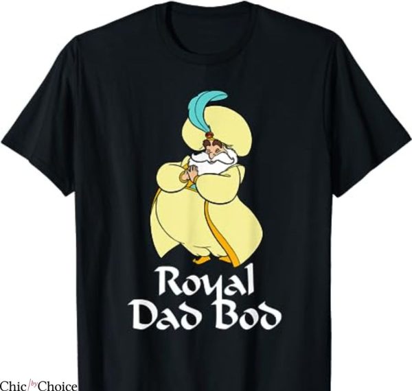 Disney Dad T-shirt Aladdin Sultan Royal Dad Bod