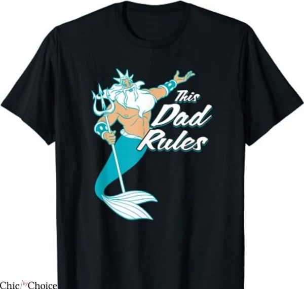 Disney Dad T-shirt The Little Mermaid King Triton Dad