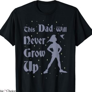 Disney Dad T-shirt This Dad Will Never Grow Up