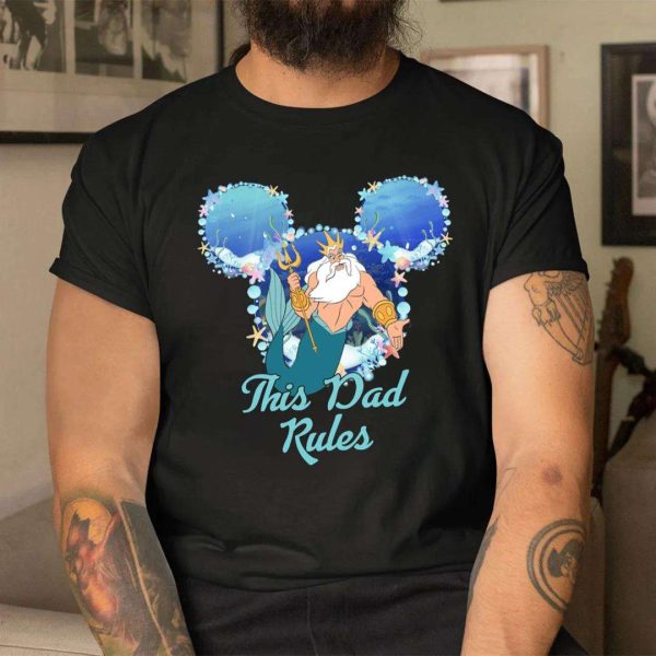 Disney The Little Mermaid King Triton This Dad Rules Shirt – The Best Shirts For Dads In 2023 – Cool T-shirts