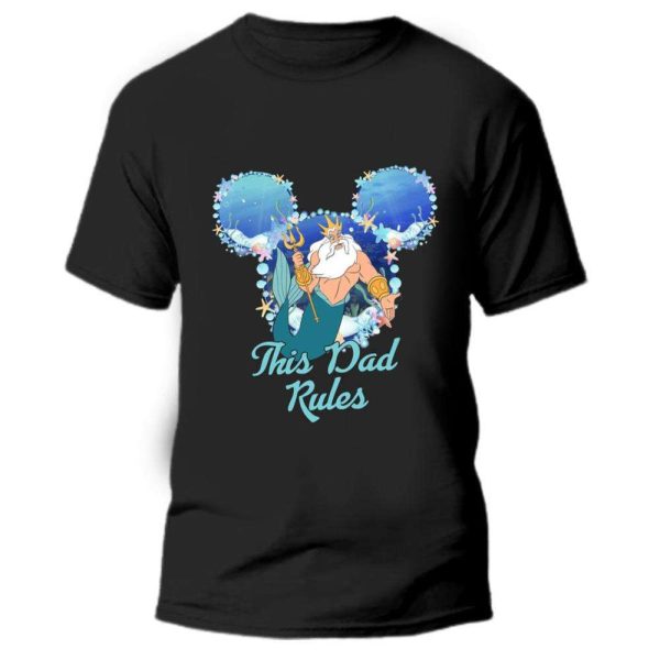 Disney The Little Mermaid King Triton This Dad Rules Shirt – The Best Shirts For Dads In 2023 – Cool T-shirts