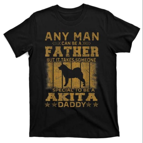 Dogs 365 Akita Dog Daddy For Men T-Shirt – The Best Shirts For Dads In 2023 – Cool T-shirts