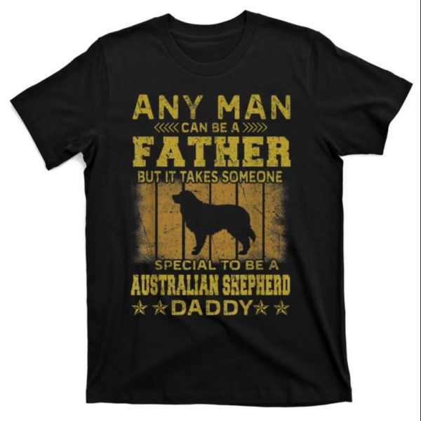 Dogs 365 Australian Shepherd Dog Daddy T-Shirt – The Best Shirts For Dads In 2023 – Cool T-shirts