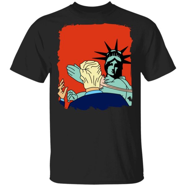 Donald Trump Slap Politics Trump New York Liberty T-Shirts